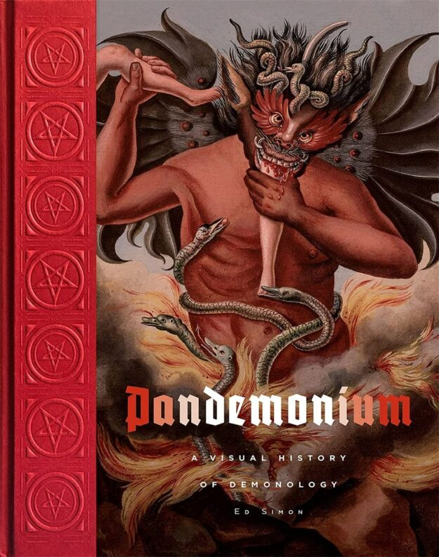 "Pandemonium: A Visual History of Demonology" by Ed Simon (ebook version)