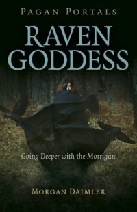 "Raven Goddess: Going Deeper with the Morrigan" by Morgan Daimler (Pagan Portals)