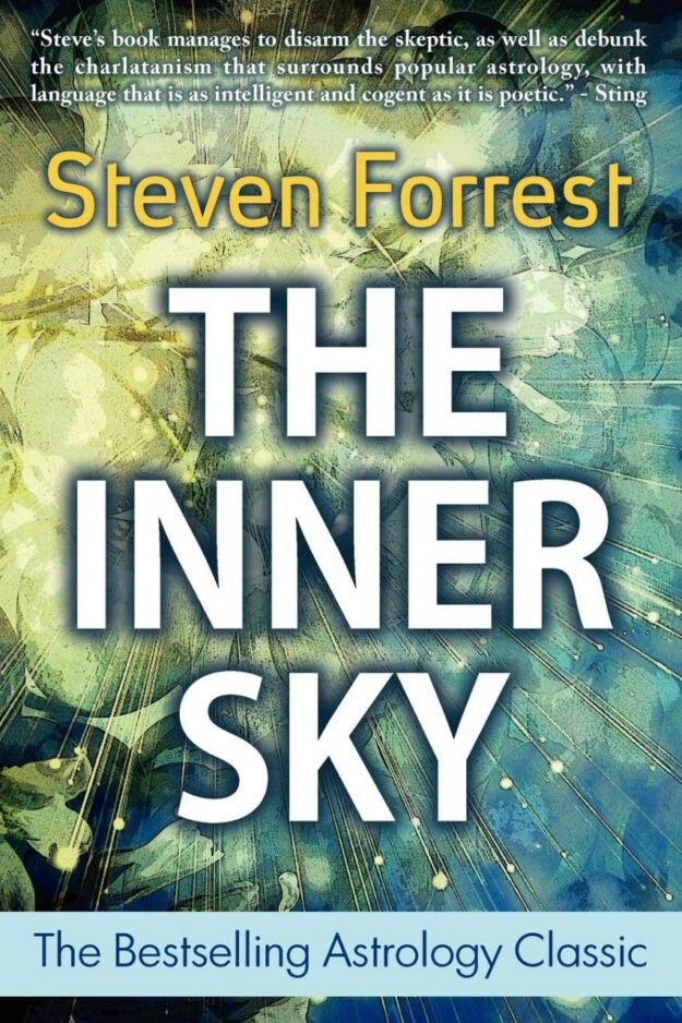 "The Inner Sky: How to Make Wiser Choices for a More Fulfilling Life" by Steven Forrest