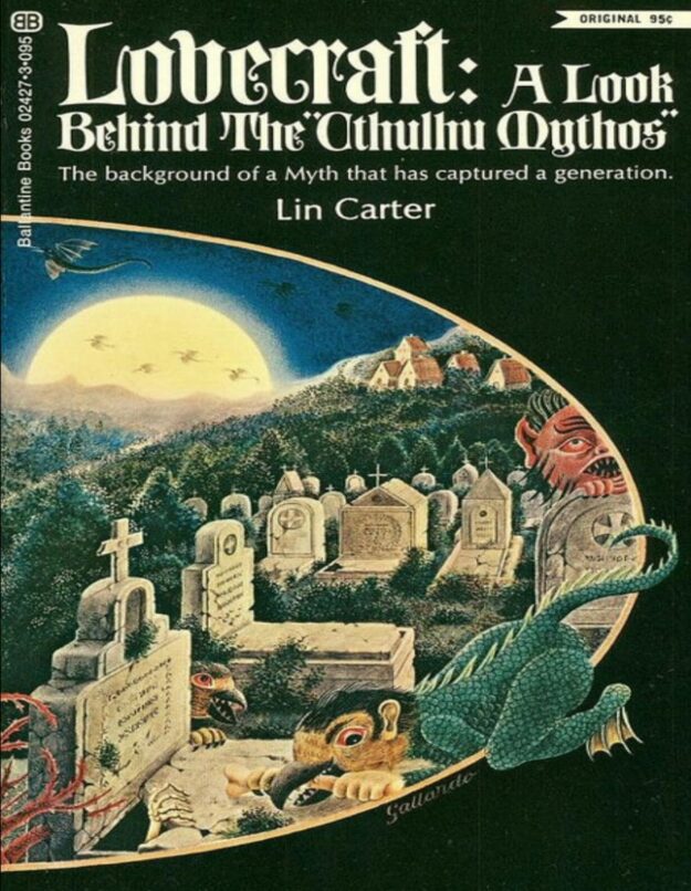 "Lovecraft: A Look Behind The Cthulhu Mythos" by Lin Carter