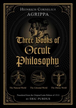 "Three Books of Occult Philosophy" by Heinrich Cornelius Agrippa, new translation by Eric Purdue (scribd screenrip)