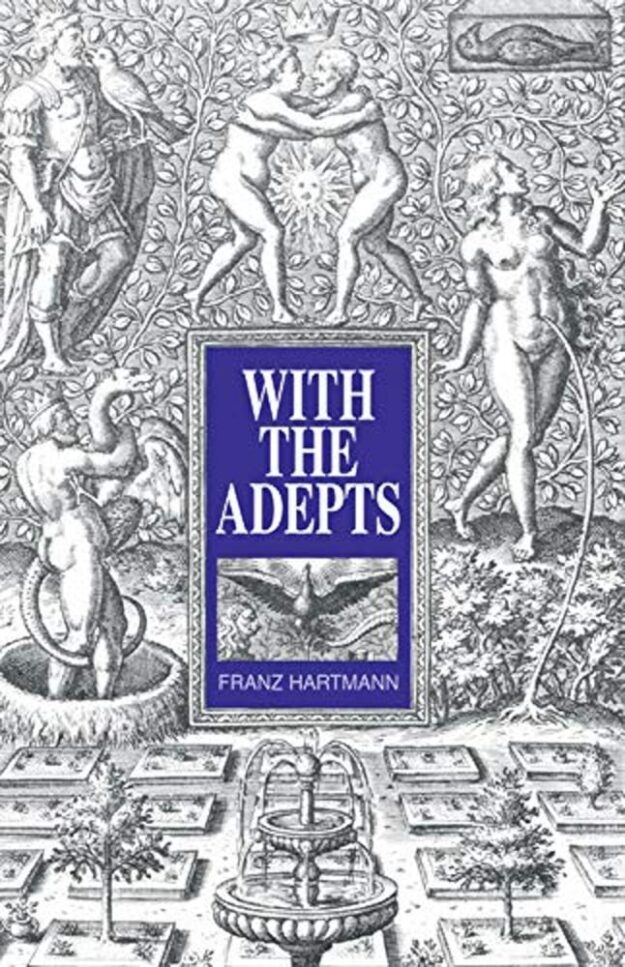 "With the Adepts: An Adventure Among the Rosicrucians" by Franz Hartmann