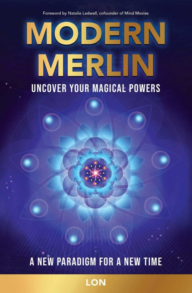 "Modern Merlin: Uncover Your Magical Powers" by LON