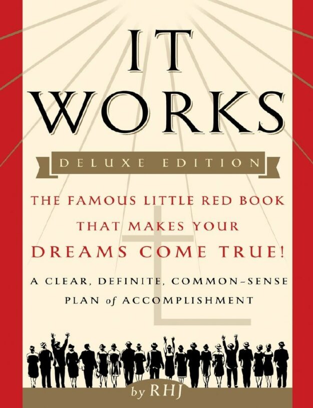 "It Works: The Famous Little Red Book That Makes Your Dreams Come True!" by RHJ aka Roy Herbert Jarrett (2016 Deluxe edition)