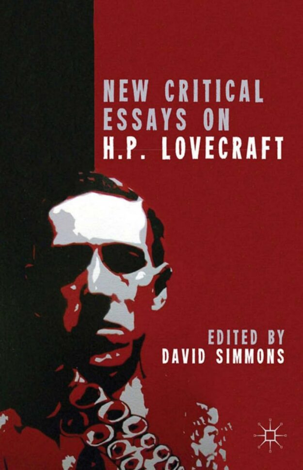 "New Critical Essays on H.P. Lovecraft" edited by David Simmons