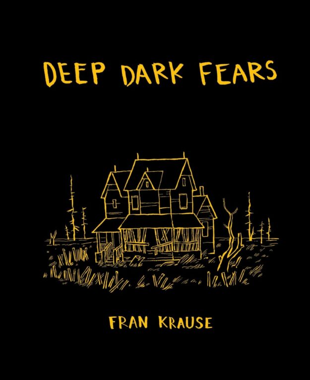 "Deep Dark Fears" by Fran Krause