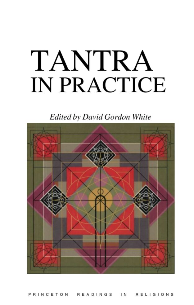 "Tantra in Practice" by David Gordon White