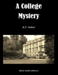 "A College Mystery" by Arthur Ponsford Baker