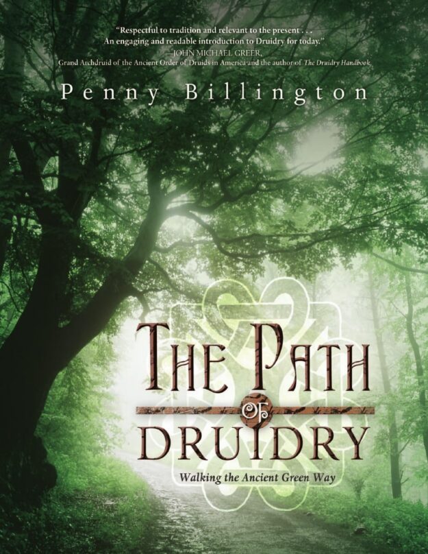"The Path of Druidry: Walking the Ancient Green Way" by Penny Billington