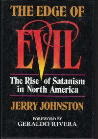 "The Edge of Evil: The Rise of Satanism in North America" by Jerry Johnston