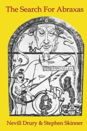 "The Search for Abraxas" by Nevill Drury and Stephen Skinner