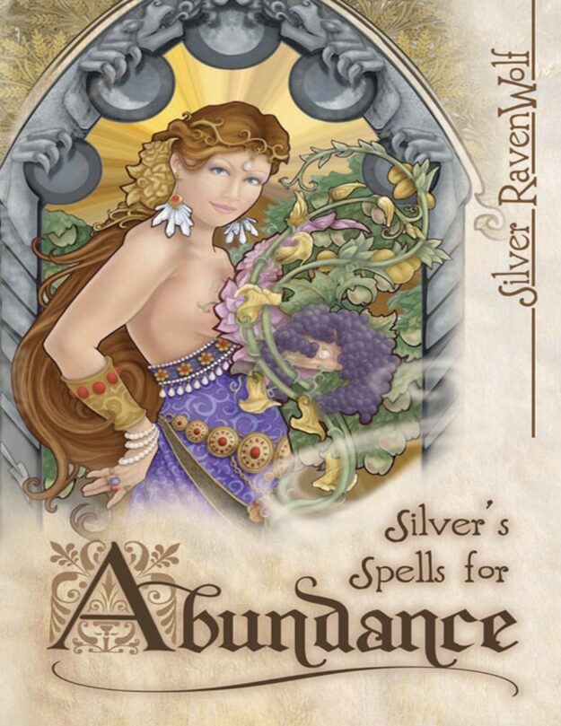 "Silver's Spells for Abundance" by Silver RavenWolf