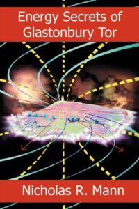 "Energy Secrets of Glastonbury Tor" by Nicholas R. Mann
