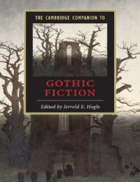 "The Cambridge Companion to Gothic Fiction" edited by Jerrold E. Hogle
