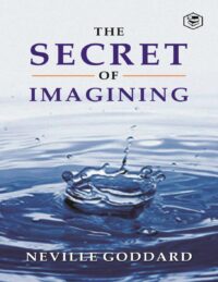 "The Secret Of Imagining" by Neville Goddard
