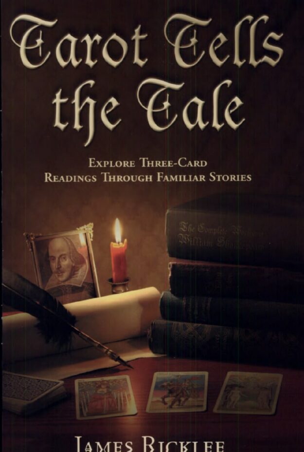 "Tarot Tells the Tale: Explore Three Card Readings Through Familiar Stories" by James Ricklef (incomplete!)