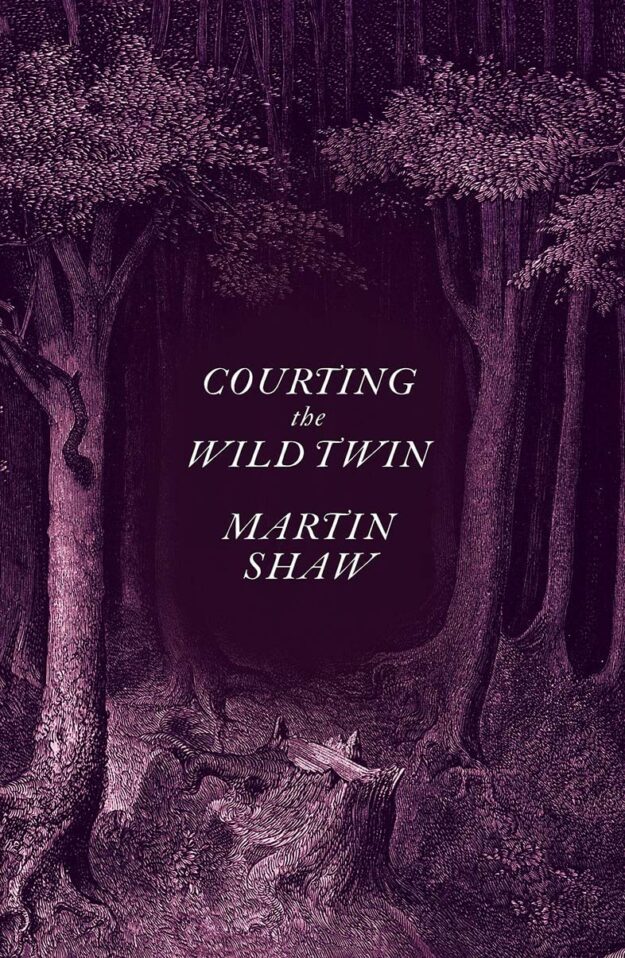 "Courting the Wild Twin" by Martin Shaw