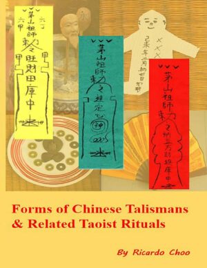 "Forms of Chinese Talismans & Related Taoist Rituals" by Ricardo Choo