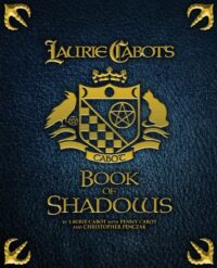 "Laurie Cabot's Book of Shadows" by Laurie Cabot