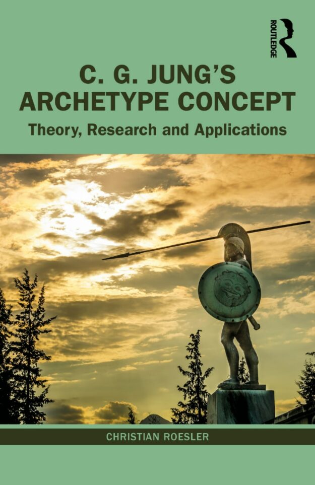 "C.G. Jung’s Archetype Concept: Theory, Research and Applications" by Christian Roesler