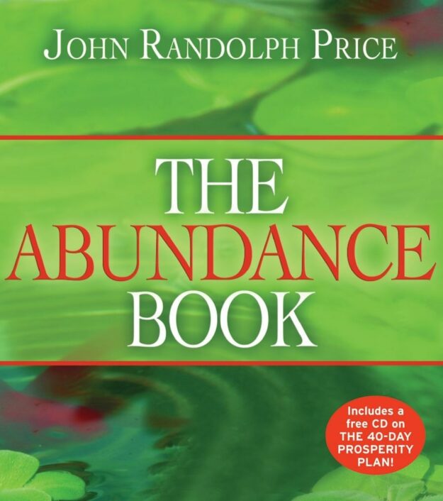 "The Abundance Book"  by John Randolph Price
