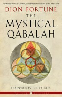 "The Mystical Qabalah" by Dion Fortune (2022 Weiser Classics reissue)