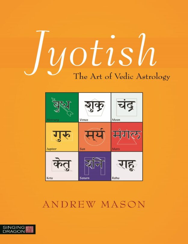 "Jyotish: The Art of Vedic Astrology" by Andrew Mason