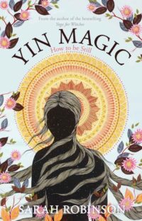 <em>Yin Magic: How to be Still</em>, Sarah Robinson