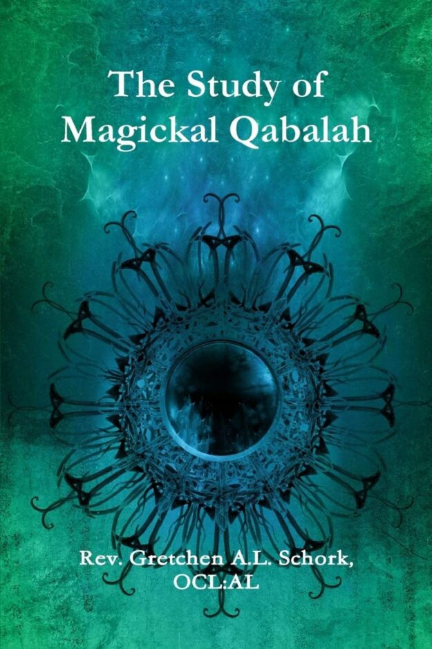 "The Study of Magickal Qabalah" by Rev. Gretchen A.L. Schork (incomplete)