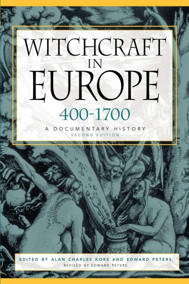 "Witchcraft in Europe, 400-1700: A Documentary History" edited by Alan Charles Kors and Edward Peters (revised 2nd edition)
