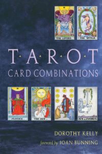 "Tarot Card Combinations" by Dorothy Kelly