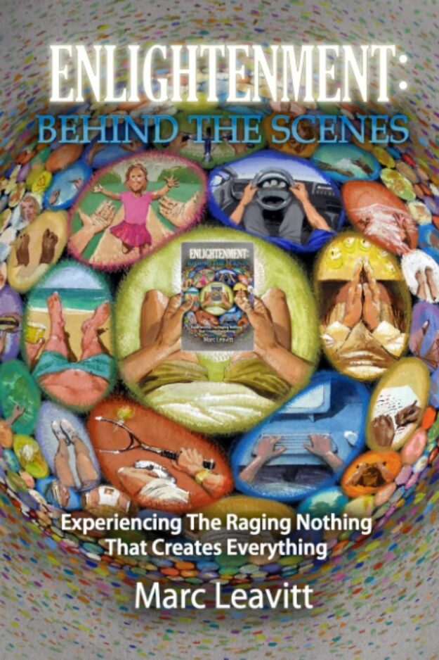 "Enlightenment: Behind the Scenes" by Marc Leavitt (Reality Explained Trilogy Book 1)