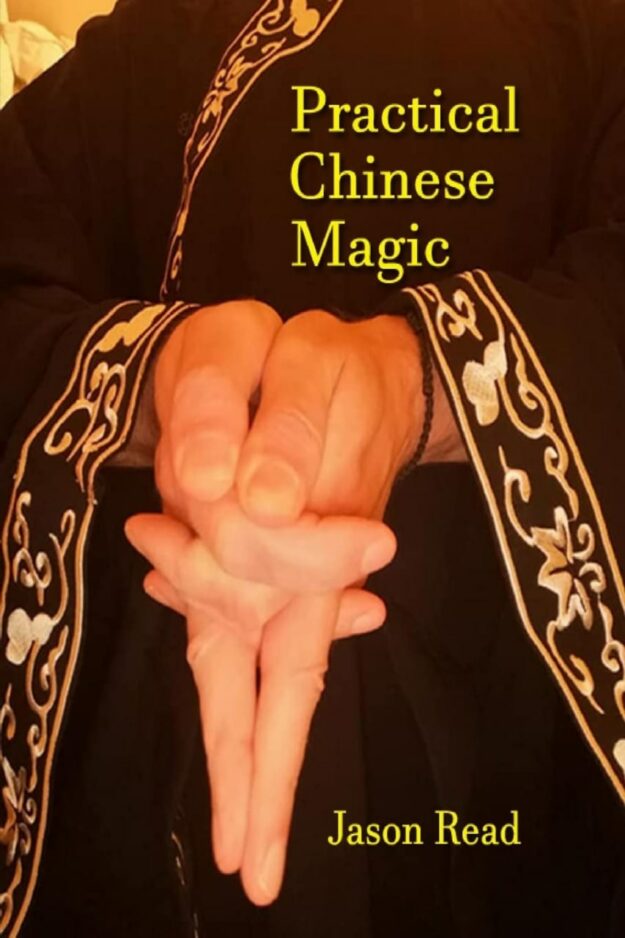 "Practical Chinese Magic" by Jason Read