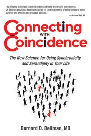 "Connecting with Coincidence: The New Science for Using Synchronicity and Serendipity in Your Life" by Bernard Beitman