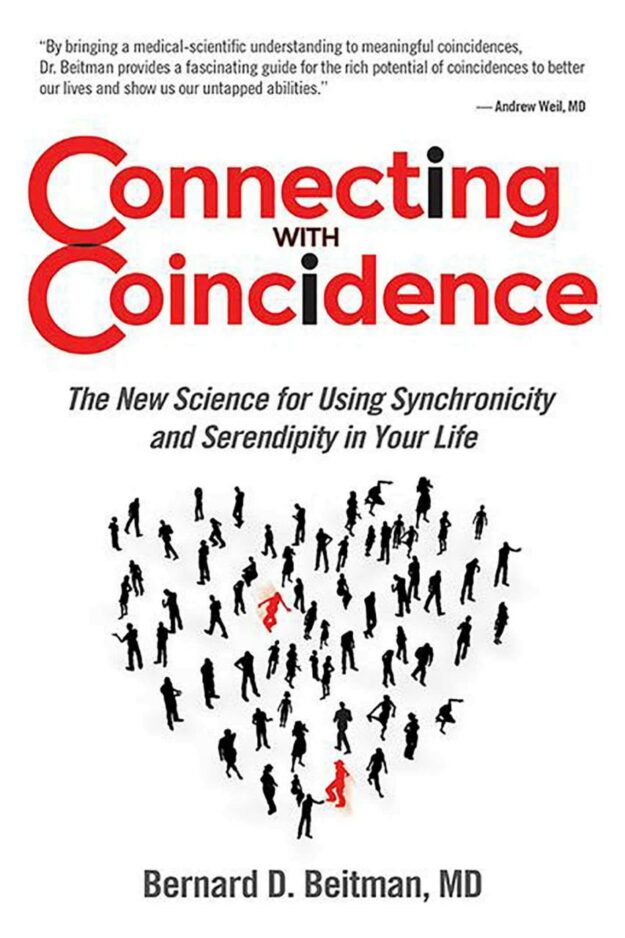 "Connecting with Coincidence: The New Science for Using Synchronicity and Serendipity in Your Life" by Bernard Beitman
