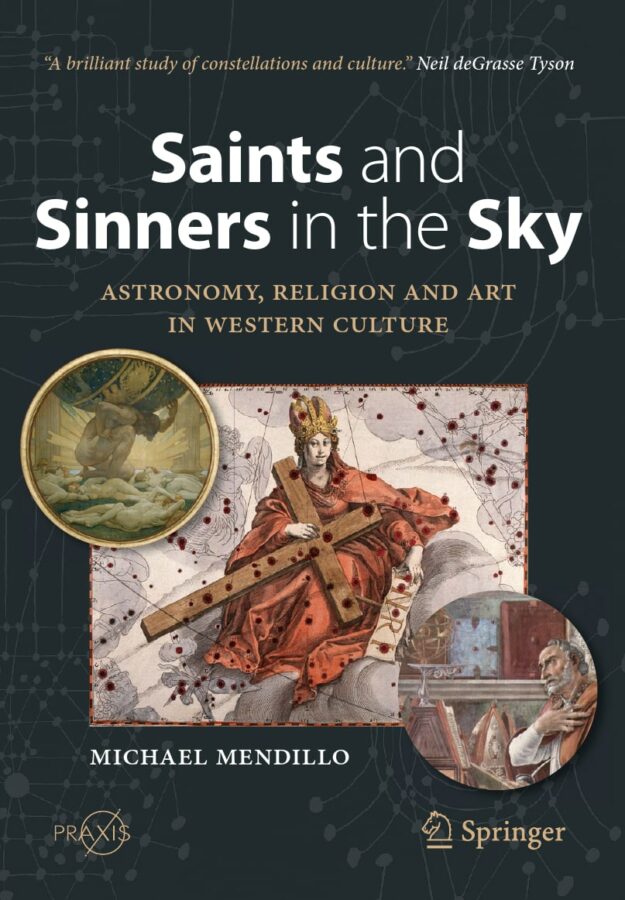 "Saints and Sinners in the Sky: Astronomy, Religion and Art in Western Culture" by Michael Mendillo