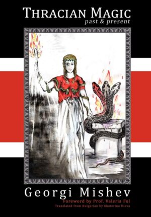 "Thracian Magic: Past & Present" by Georgi Mishev