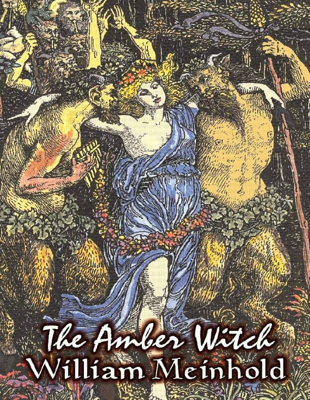 "The Amber Witch" by Wilhelm Meinhold