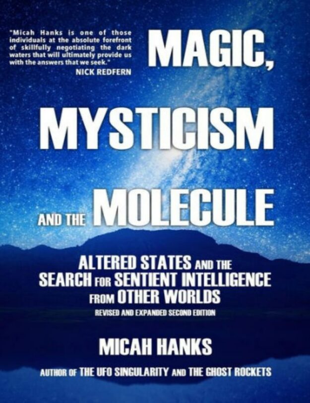 "Magic, Mysticism and the Molecule: Altered States and the Search for Sentient Intelligence from Other Worlds" by Micah Hanks