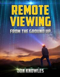 "Remote Viewing from the Ground Up" by Jon Knowles
