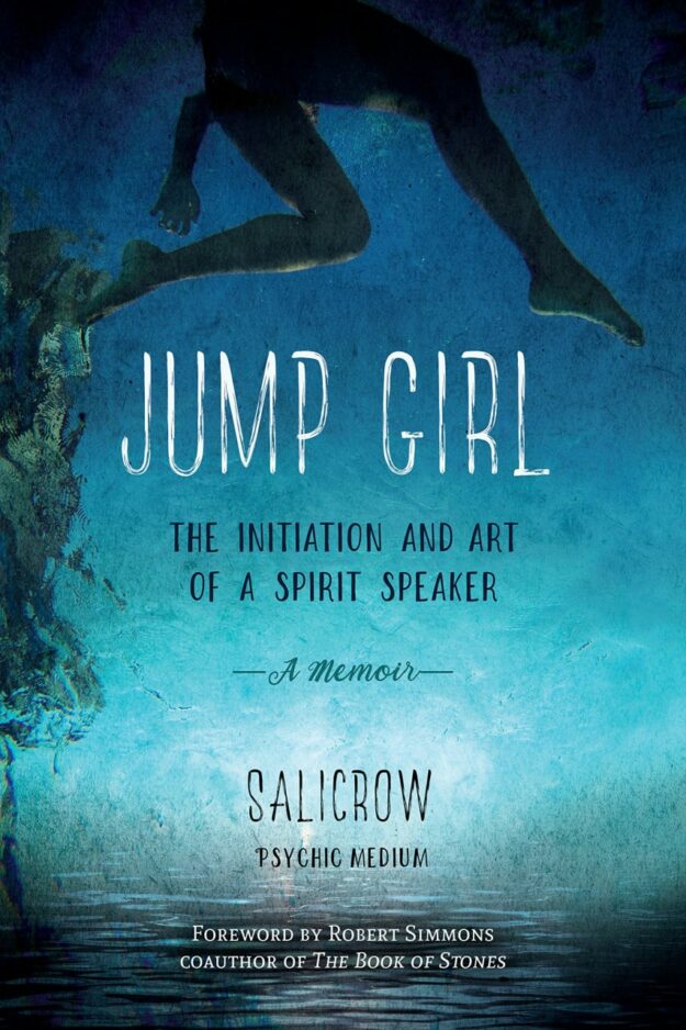 "Jump Girl: The Initiation and Art of a Spirit Speaker—A Memoir" by Salicrow