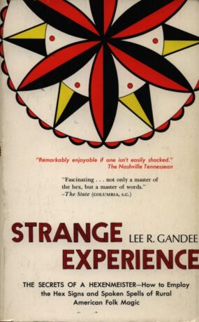 "Strange Experience: The Autobiography of a Hexenmeister" by Lee R. Gandee