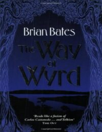 "The Way Of Wyrd: Tales of an Anglo-Saxon Sorcerer" by Brian Bates