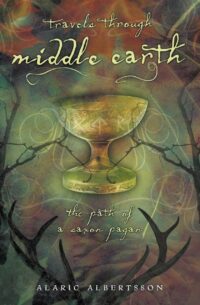 "Travels Through Middle Earth: The Path of a Saxon Pagan" by Alaric Albertsson