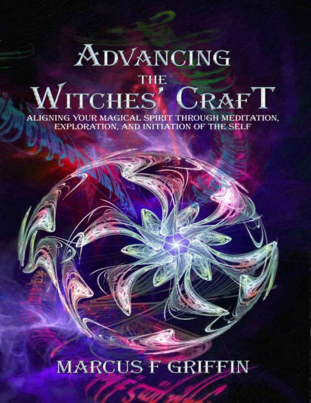 "Advancing the Witches' Craft" by Marcus F. Griffin (2013 ebook edition, +audio)