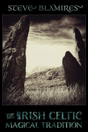 "The Irish Celtic Magical Tradition" by Steve Blamires