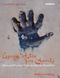 "Legends of the Fire Spirits: Jinn and Genies from Arabia to Zanzibar" by Robert Lebling (kindle ebook version)