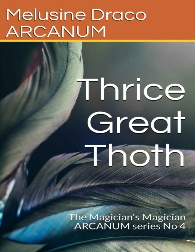 "Thrice Great Thoth: The Magician's Magician" by Melusine Draco (ARCANUM)