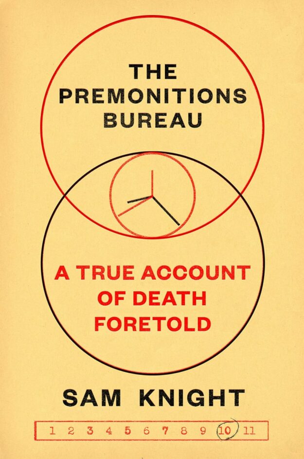 "The Premonitions Bureau: A True Account of Death Foretold" by Sam Knight