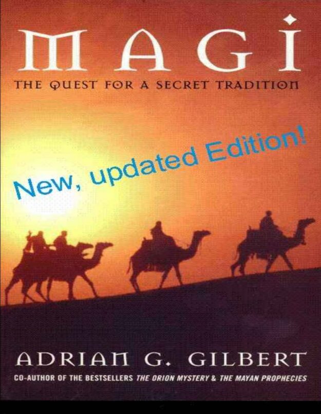"Magi: The Quest for a Secret Tradition" by Adrian Gilbert